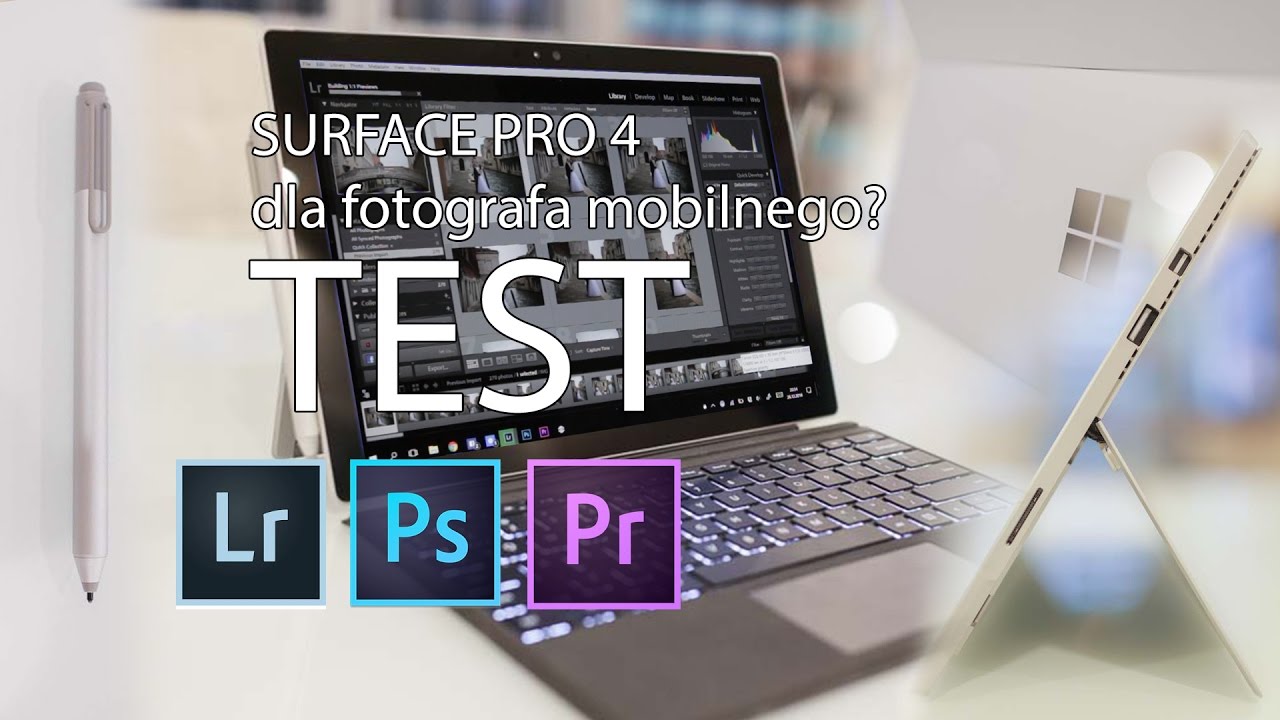 Surface Pro 4 TEST i por&oacute;wnanie | FotoWarsztat