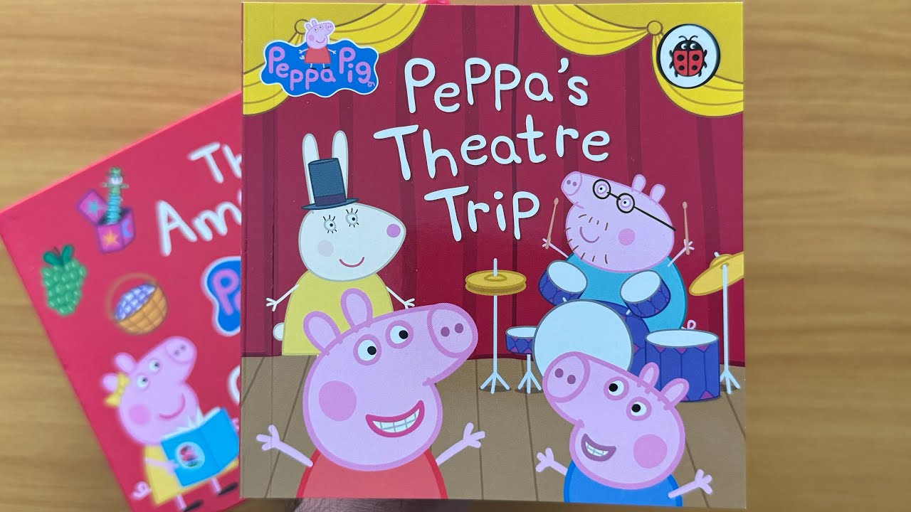 20. Peppa’s Theatre Trip: Read Aloud Amazing Peppa Pig Storybook for Children and Toddlers
