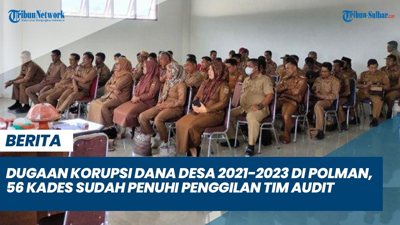 Dugaan Korupsi Dana Desa 2021-2023 di Polman, 56 Kades Sudah Penuhi Penggilan Tim Audit Inspektorat