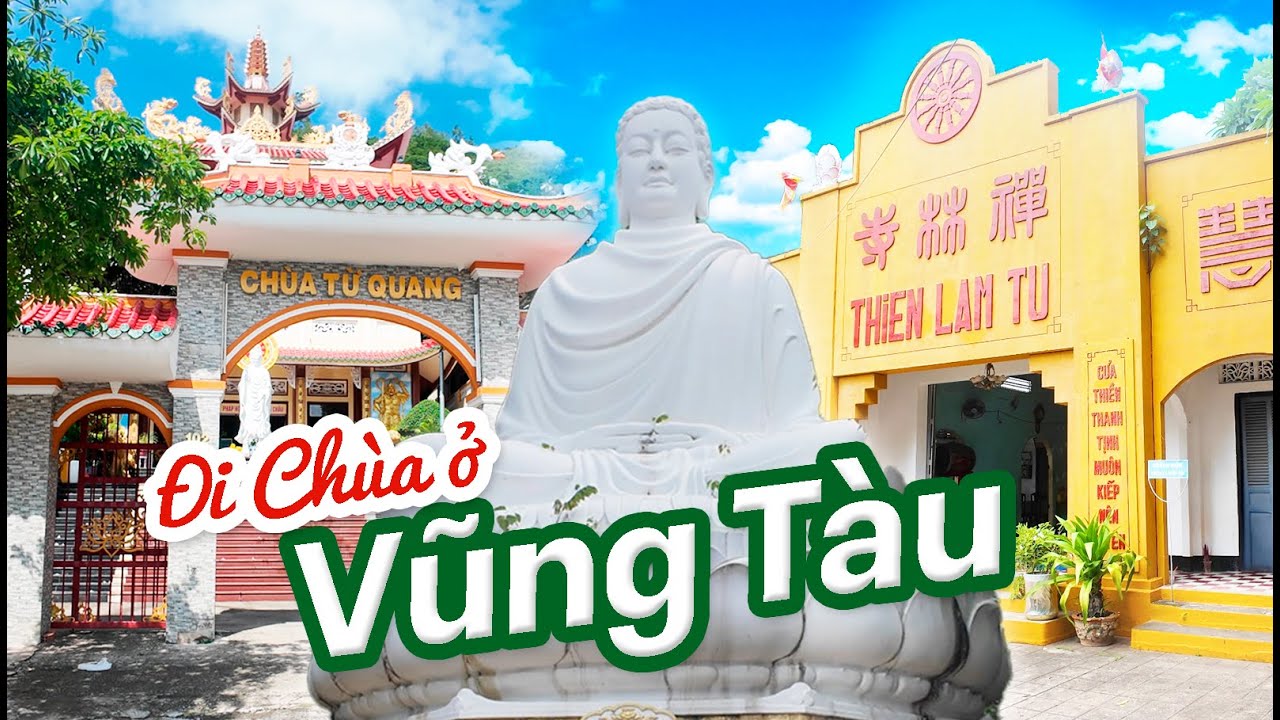 Đi Chùa Ở Vũng Tàu – Tận Hưởng Chùa Trên Núi Có View Gió Biển