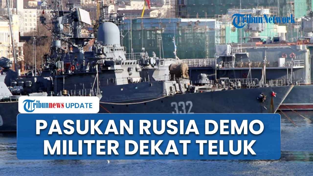 Rusia Diam-diam Luncurkan Demo Militer di Dekat Teluk, Spekulasi Moskow Merapat ke Iran Menguat