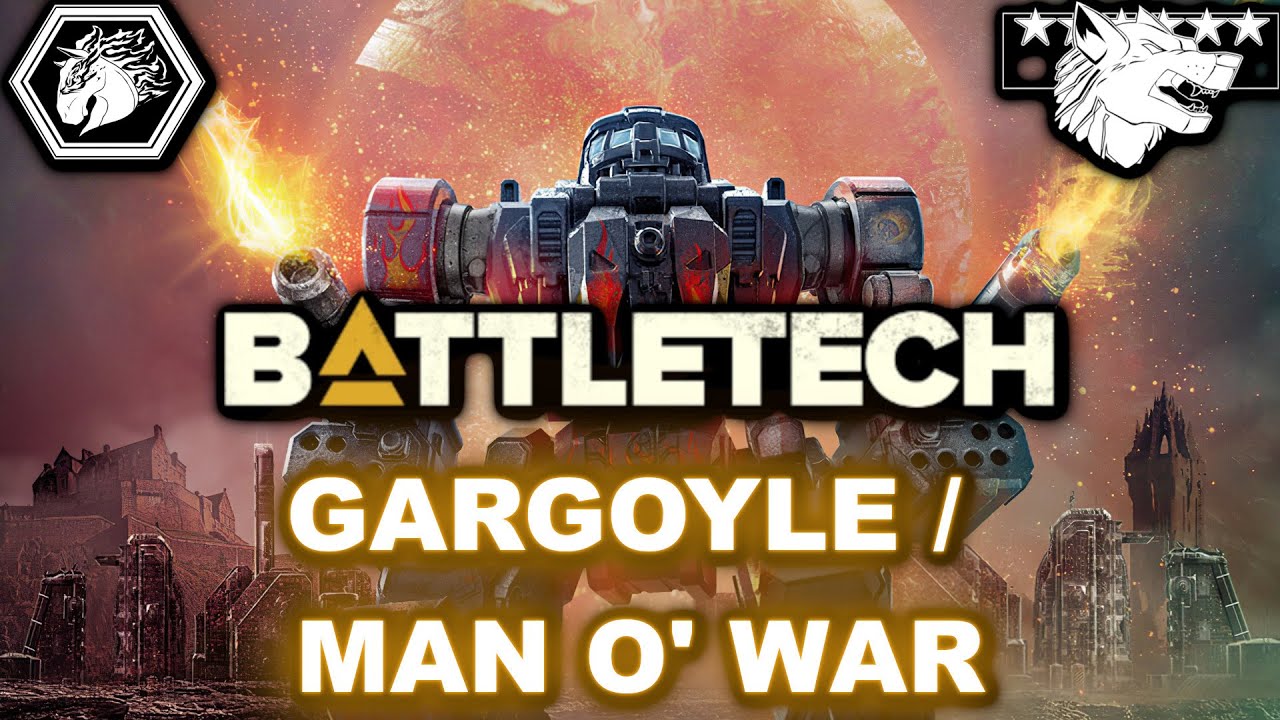 BATTLETECH: The Gargoyle / Man o' War