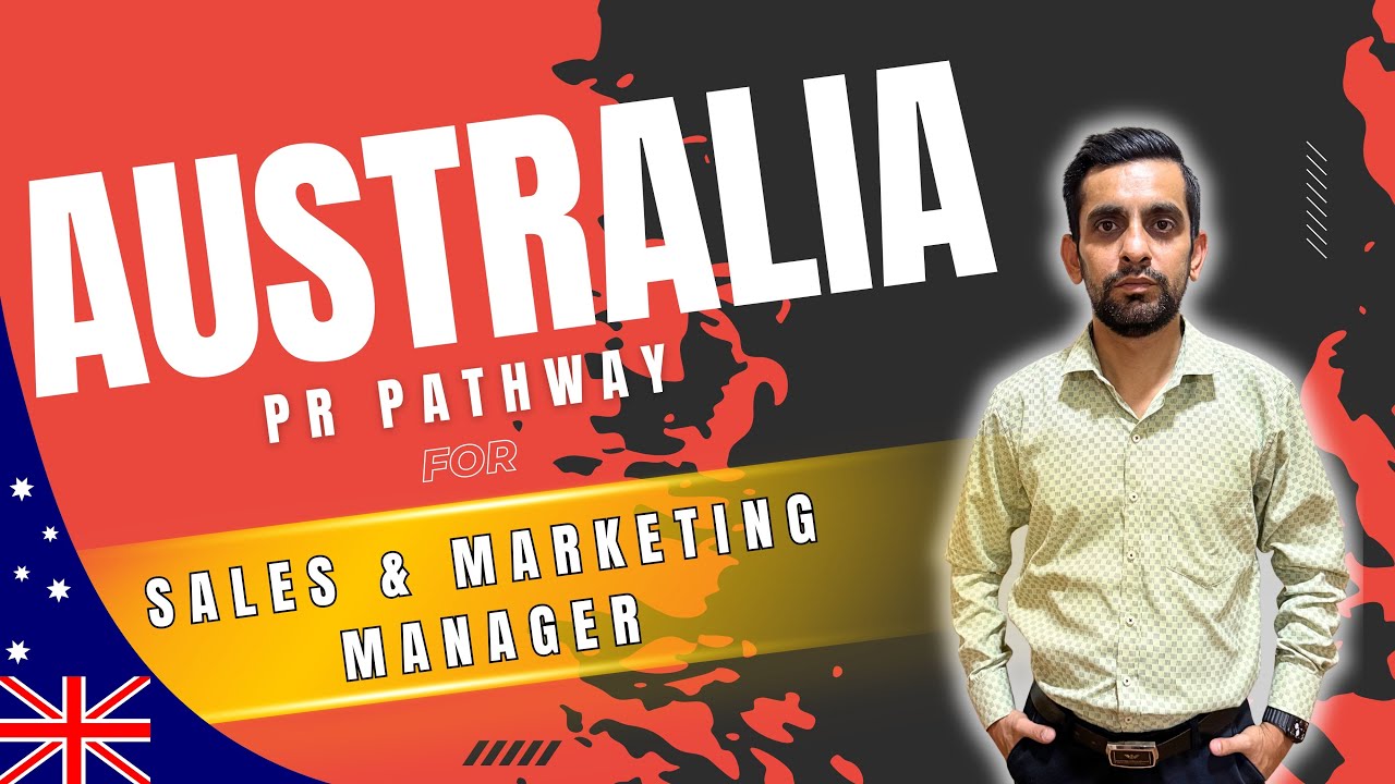 Australia PR Pathway for Sales & Marketing Manager | Skill Assessment & Visa Options Explained