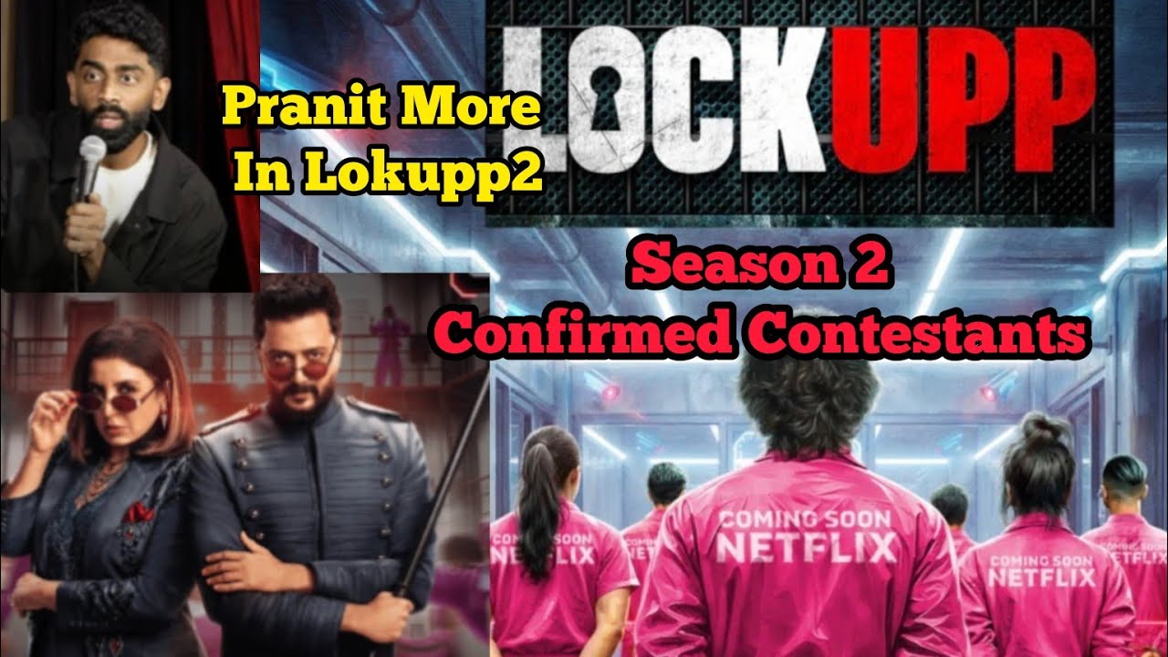 Lock upp Season 2 Confirmed Contestants List | Lockup Season 2 Pranit More As a Contestant 