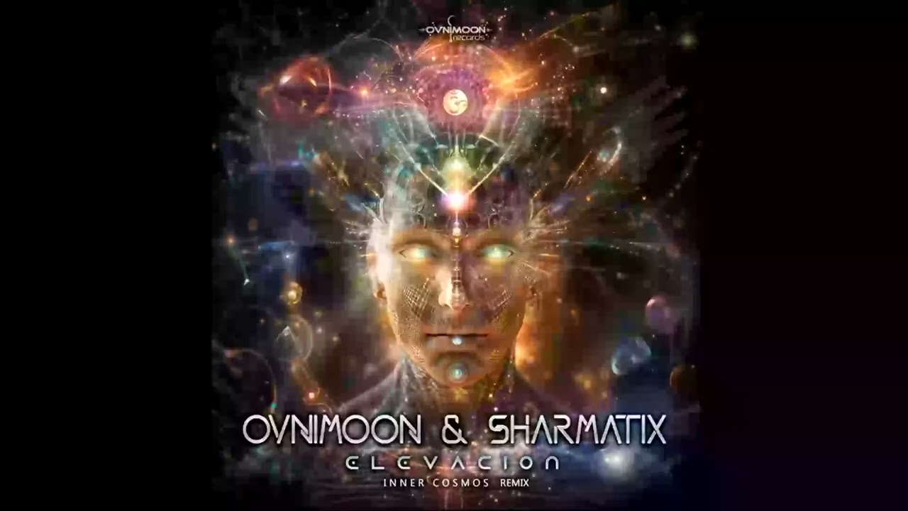 Ovnimoon, Sharmatix - Elevacion ( Inner cosmos Remix )