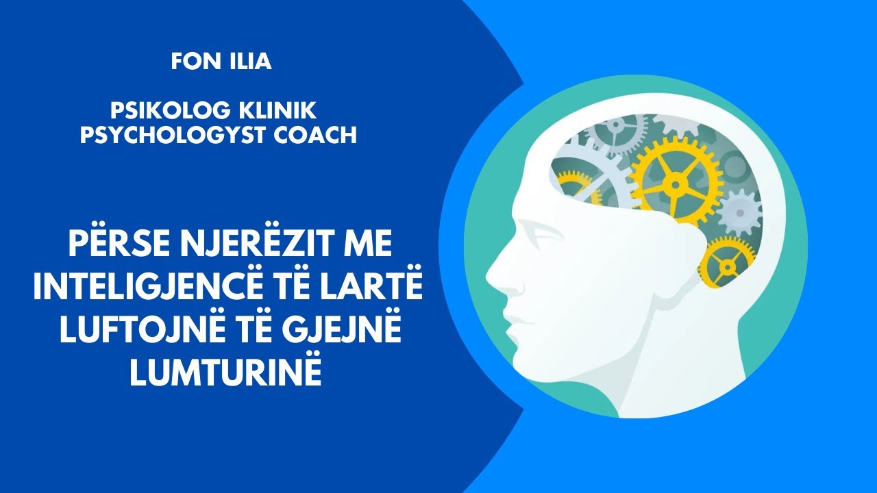 Përse njerëzit me inteligjencë të lartë luftojnë të gjejnë lumturinë