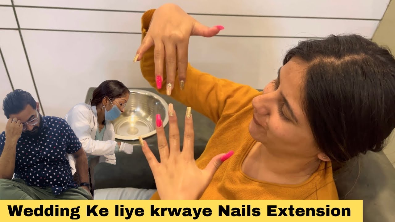 Shadi Ke 5 Din Phele Kya hua mujhe ? Anjana did Nail Extensions for our Wedding