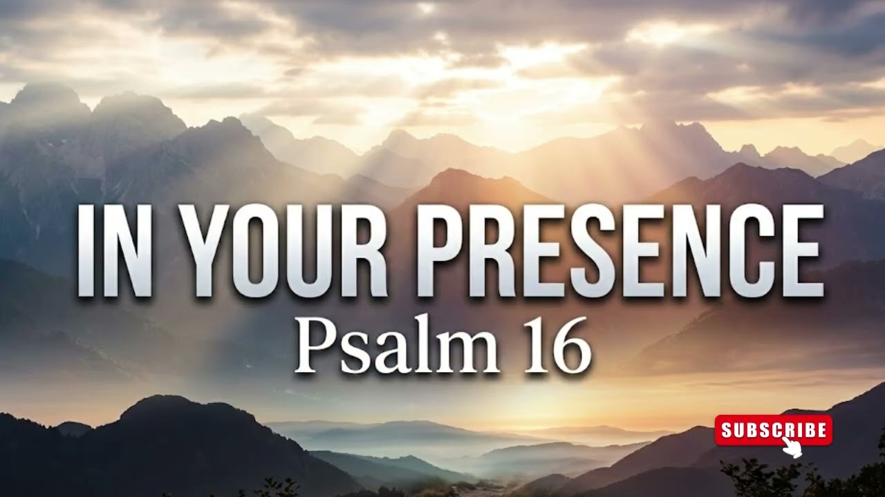 In Your Presence (Psalm 16) | Powerful Worship Song | Trusting God in Every Season