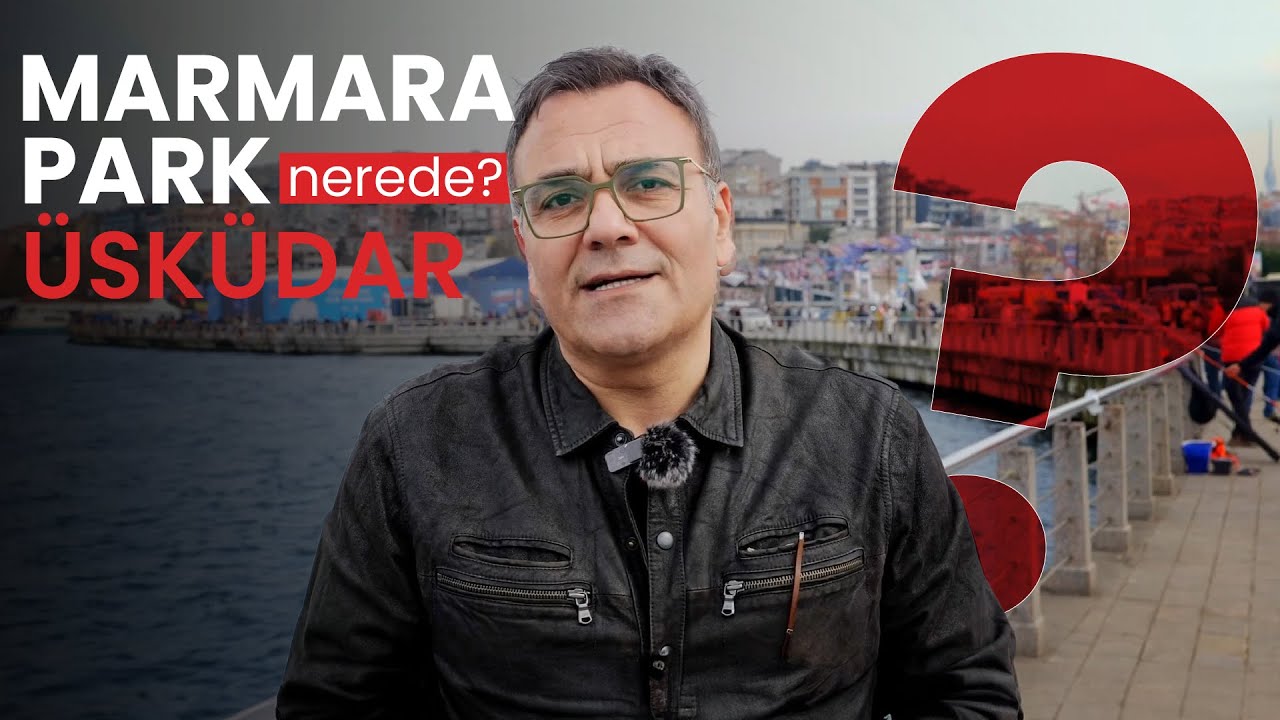Marmara Park Nerede? - Üsküdar