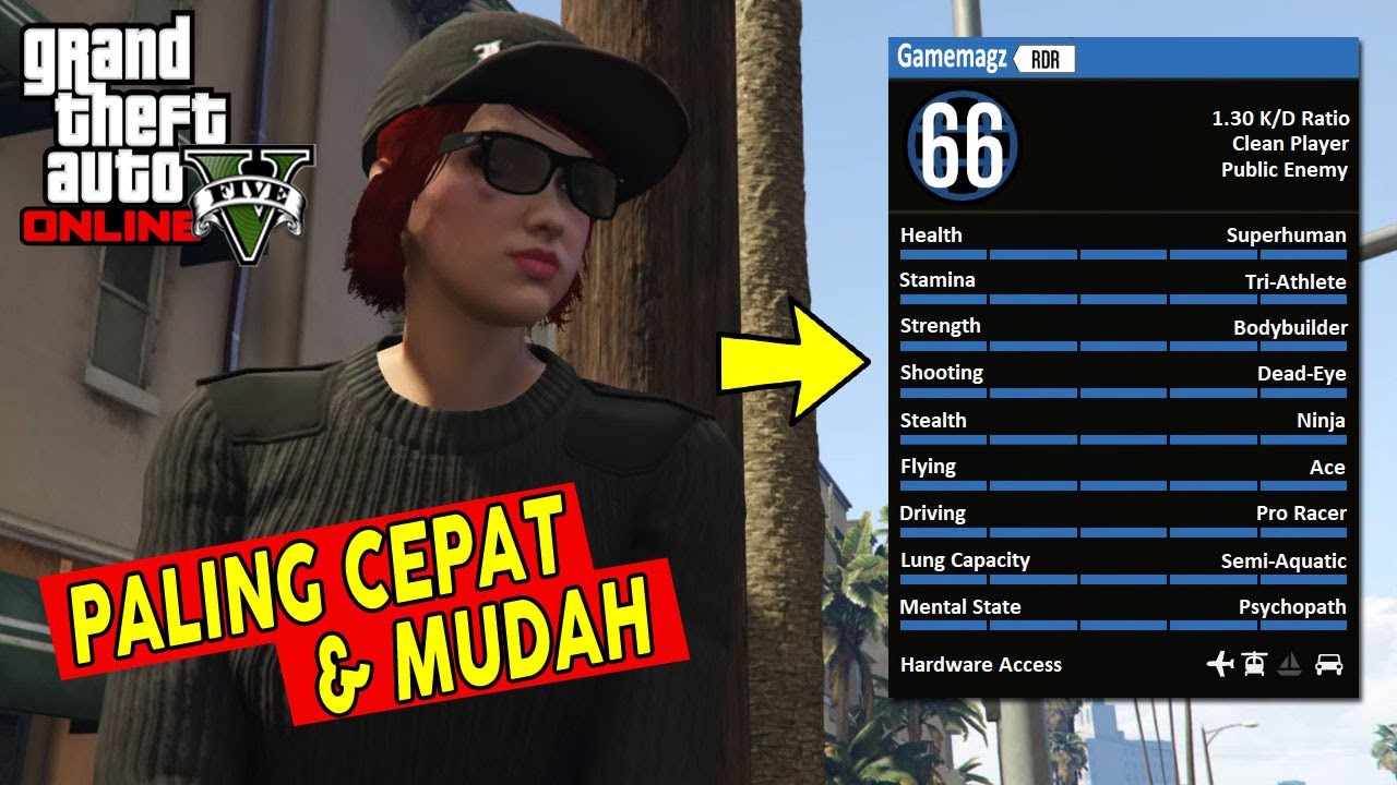 CARA CEPAT NAIK  & MEMAKSIMALKAN STATS / SKILL KARAKTER GTA 5 (ONLINE & OFFLINE) PS3/4 PC XBOX1/360