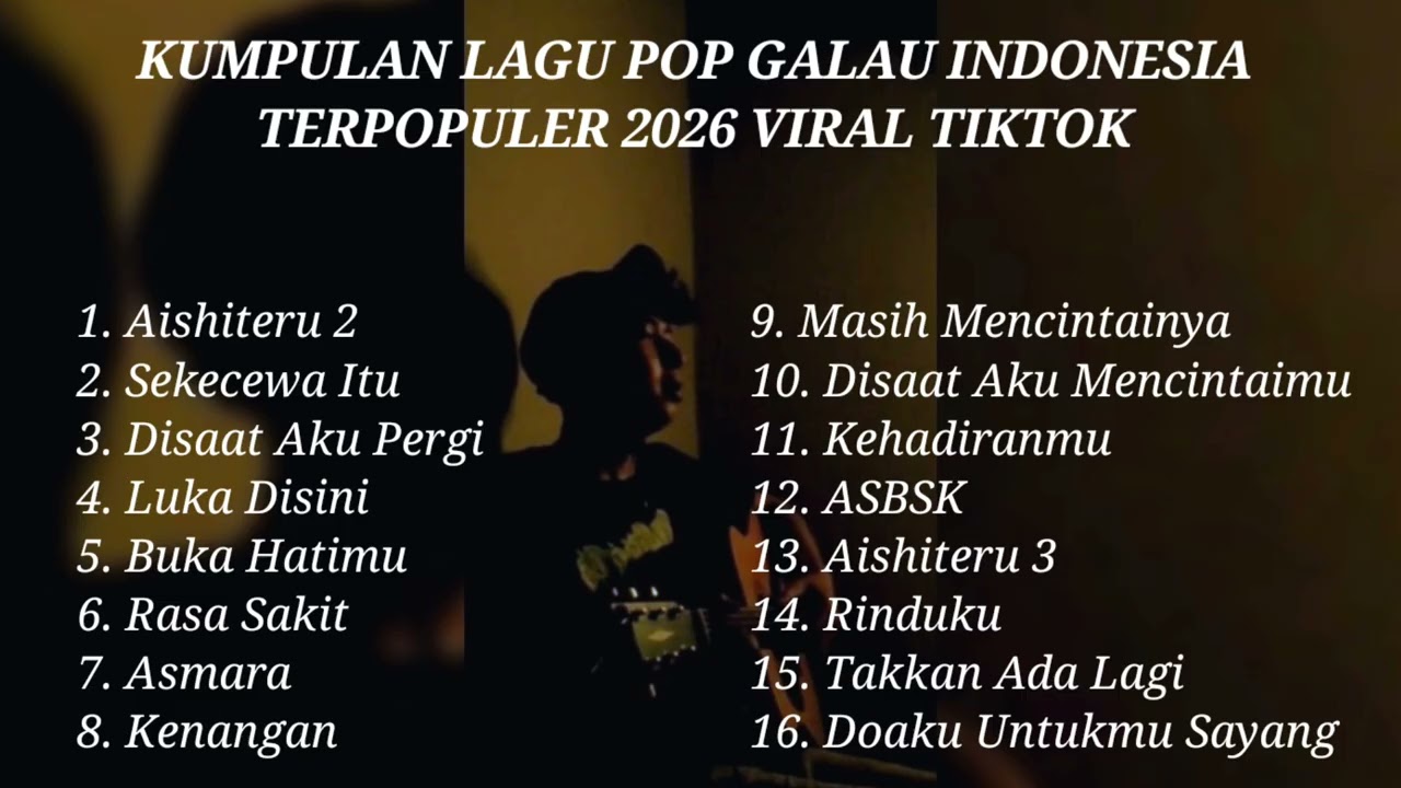 KUMPULAN LAGU POP GALAU INDONESIA TERPOPULER 2026 || kumpulan lagu sad songs viral tik tok 2026