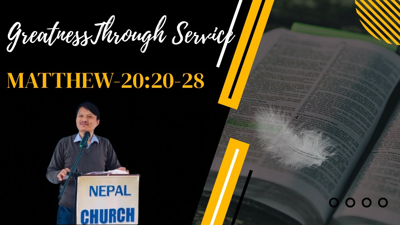 Greatness Through Service | Servant Discipleship (Matthew 20:20–28) सेवामार्फत महानता | सेवक चेलापन