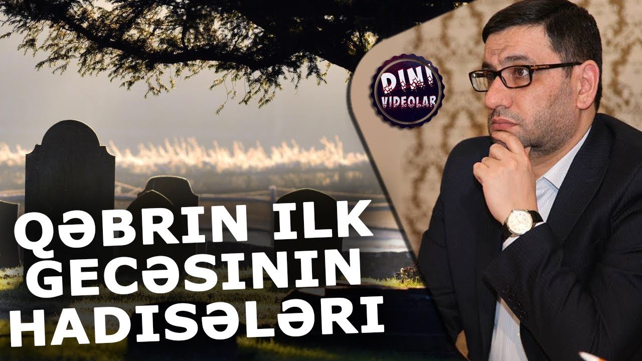 Hacı Şahin - Qəbrin ilk gecəsinin hadisələri