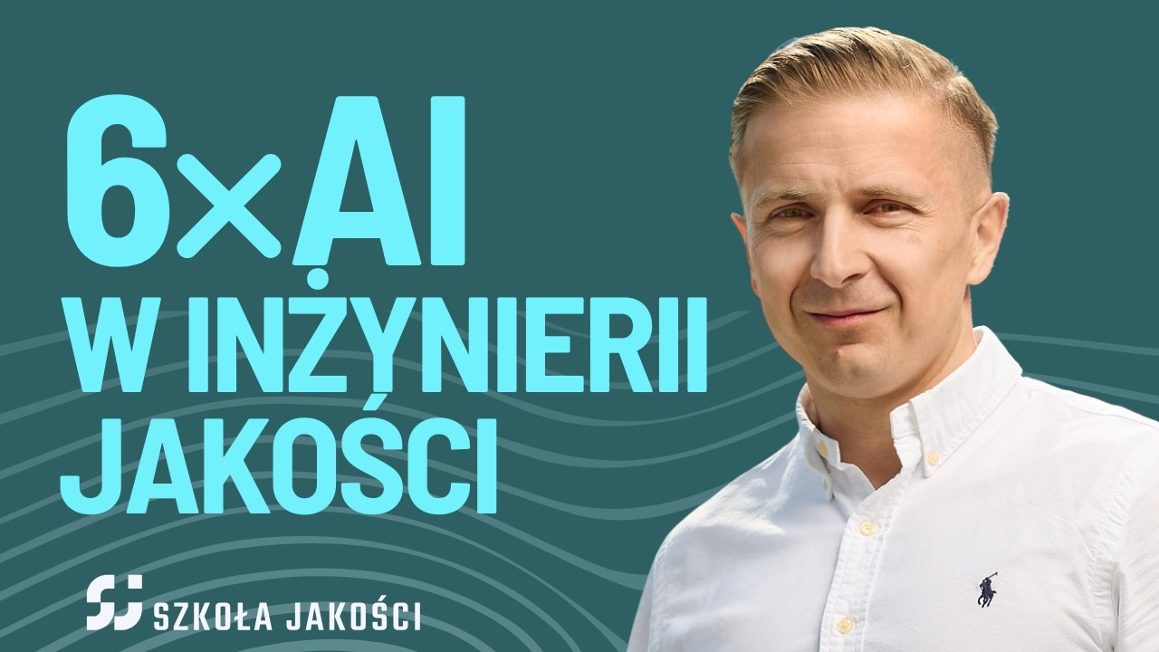 6 Praktycznych Zastosowań AI w Pracy Inżyniera Jakości (SPC, 8D, GD&T)
