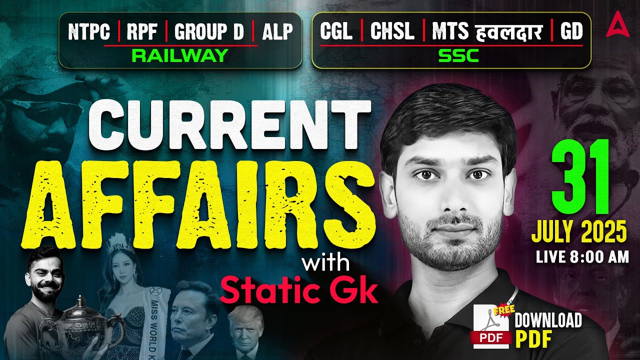Current Affairs Today | 31 July Current Affairs 2025 | Daily Current Affairs By Ashutosh Sir