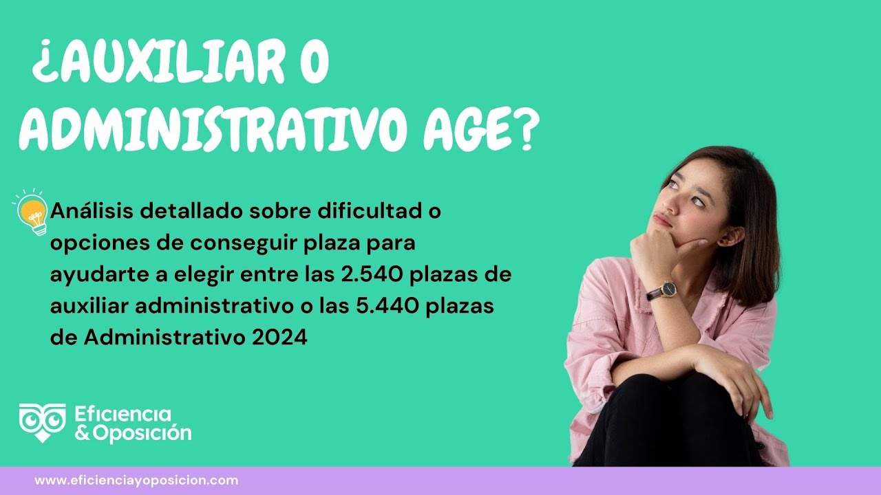 ¿Cómo elegir entre presentarte a Auxiliar administrativo o Administrativo del Estado? 2024 Análisis