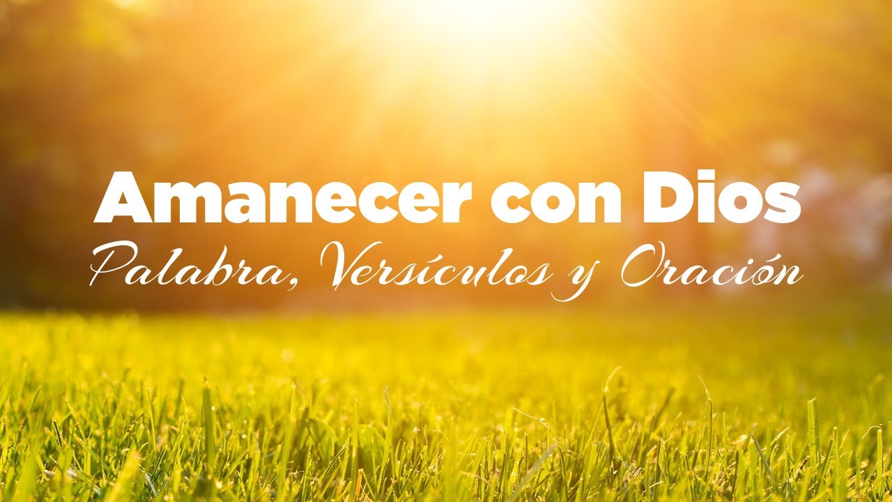 ORACION DE LA MAÑANA de Hoy Para Pedirle a Dios con Devocionales
