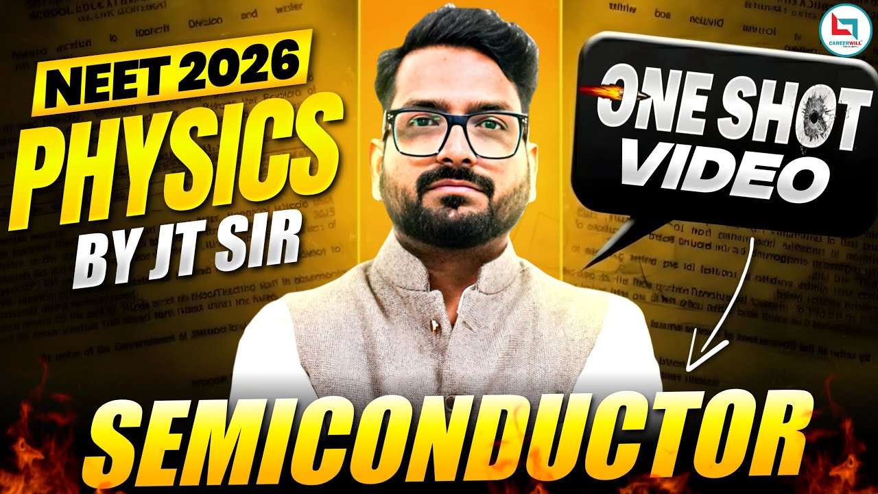 NEET 2026 | Physics | Semiconductor One Shot | Physics by JT Sir 