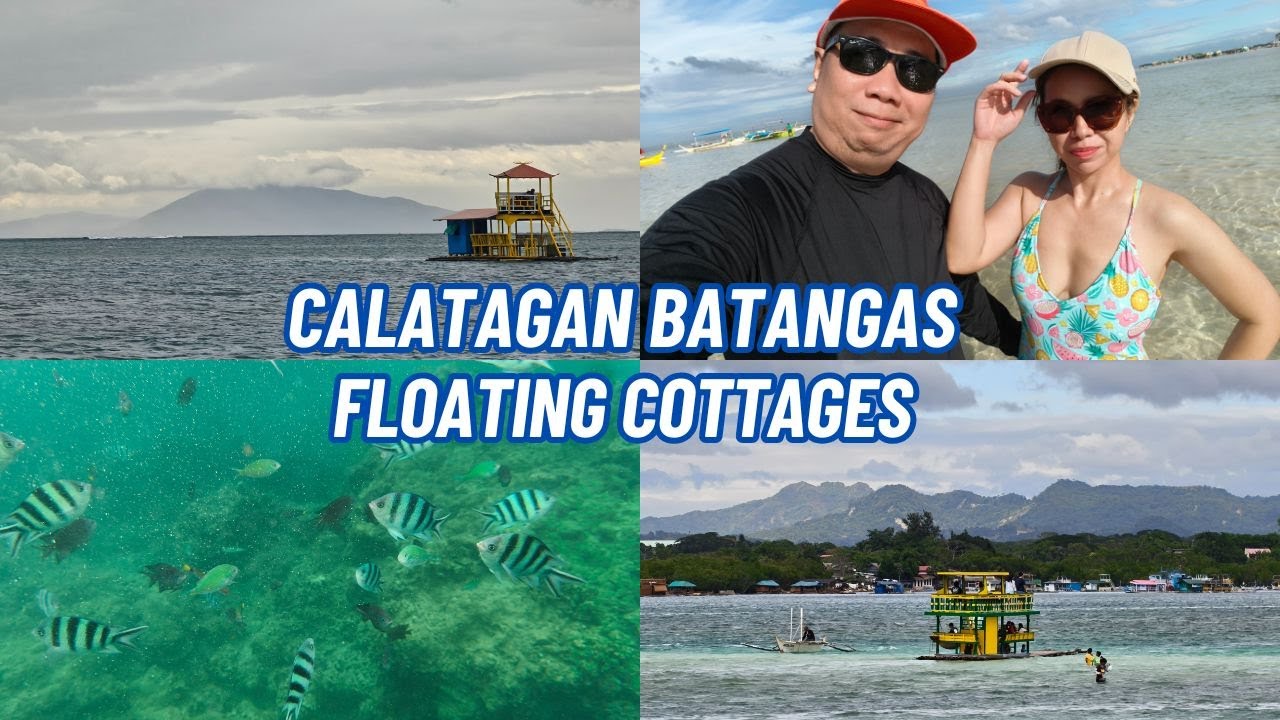 CALATAGAN BATANGAS  TRAVEL VLOG - IN FLOATING COTTAGES AKA LITTLE BORACAY
