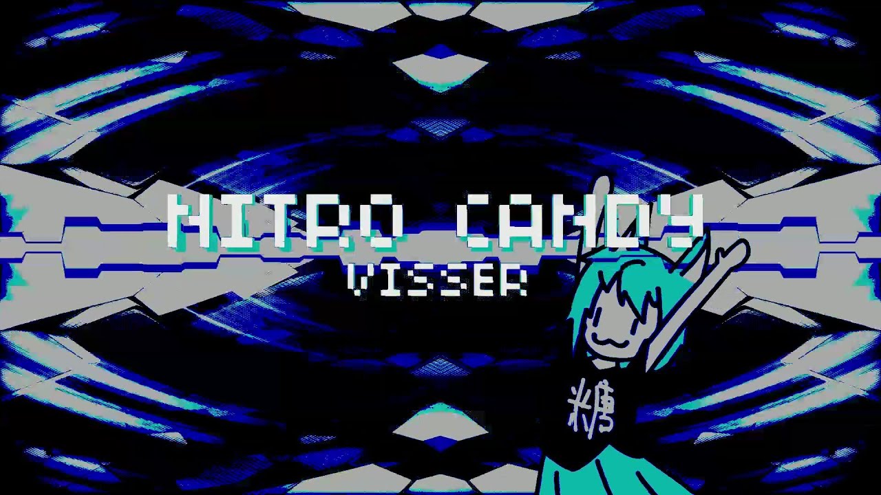 Nitro Candy / 氮速糖果 #惟瑟visser #原創曲