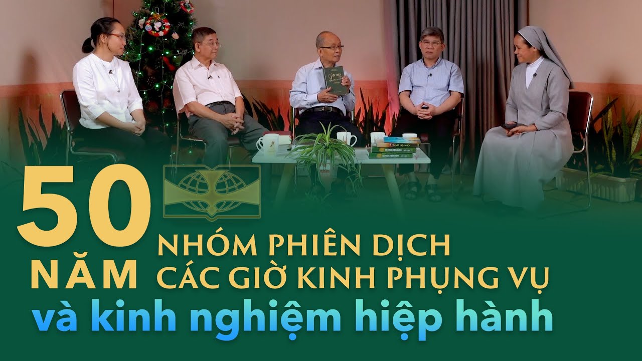 50 NĂM NHÓM PHIÊN DỊCH CÁC GIỜ KINH PHỤNG VỤ | Kinh nghiệm HIỆP HÀNH