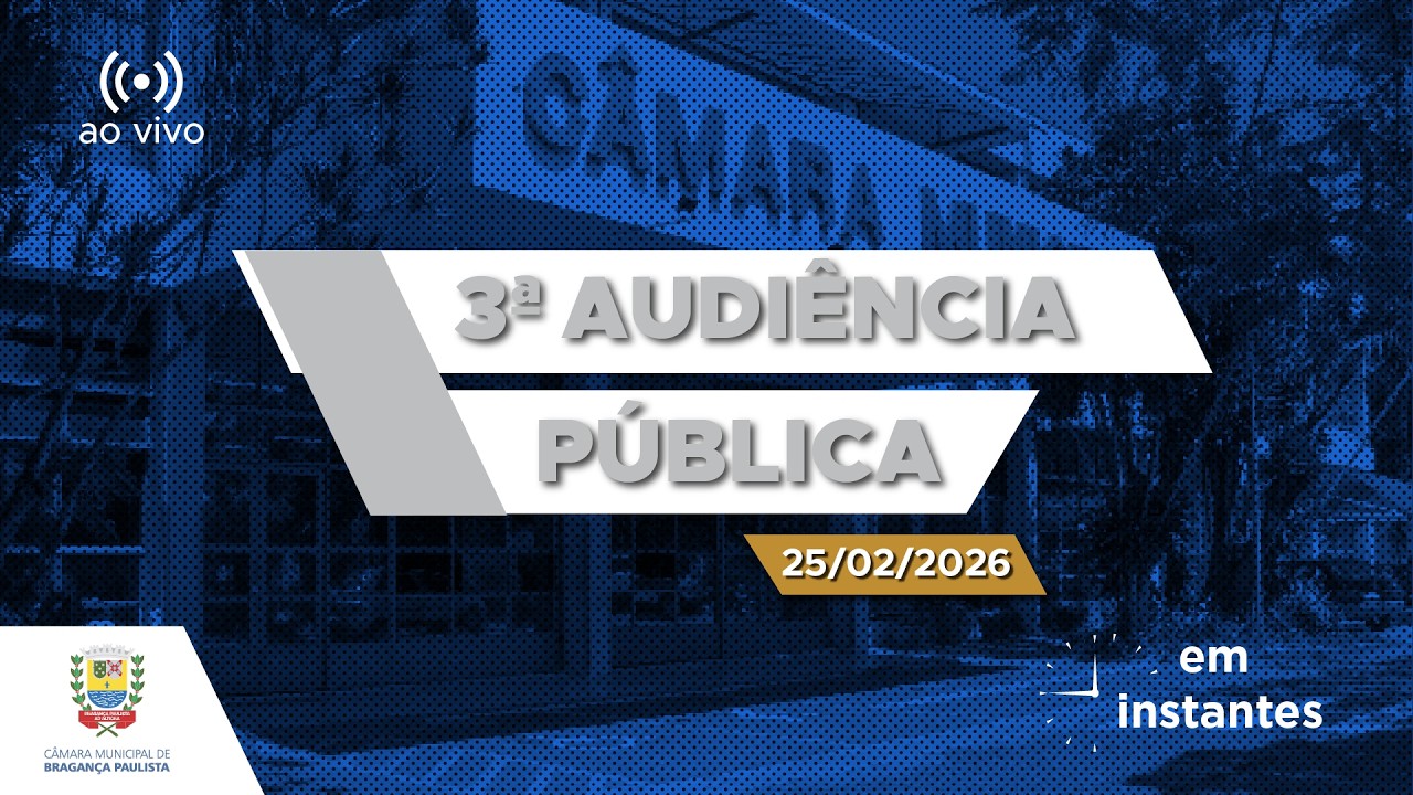 3ª Audiência Pública de 2026 – (25-02-2026)