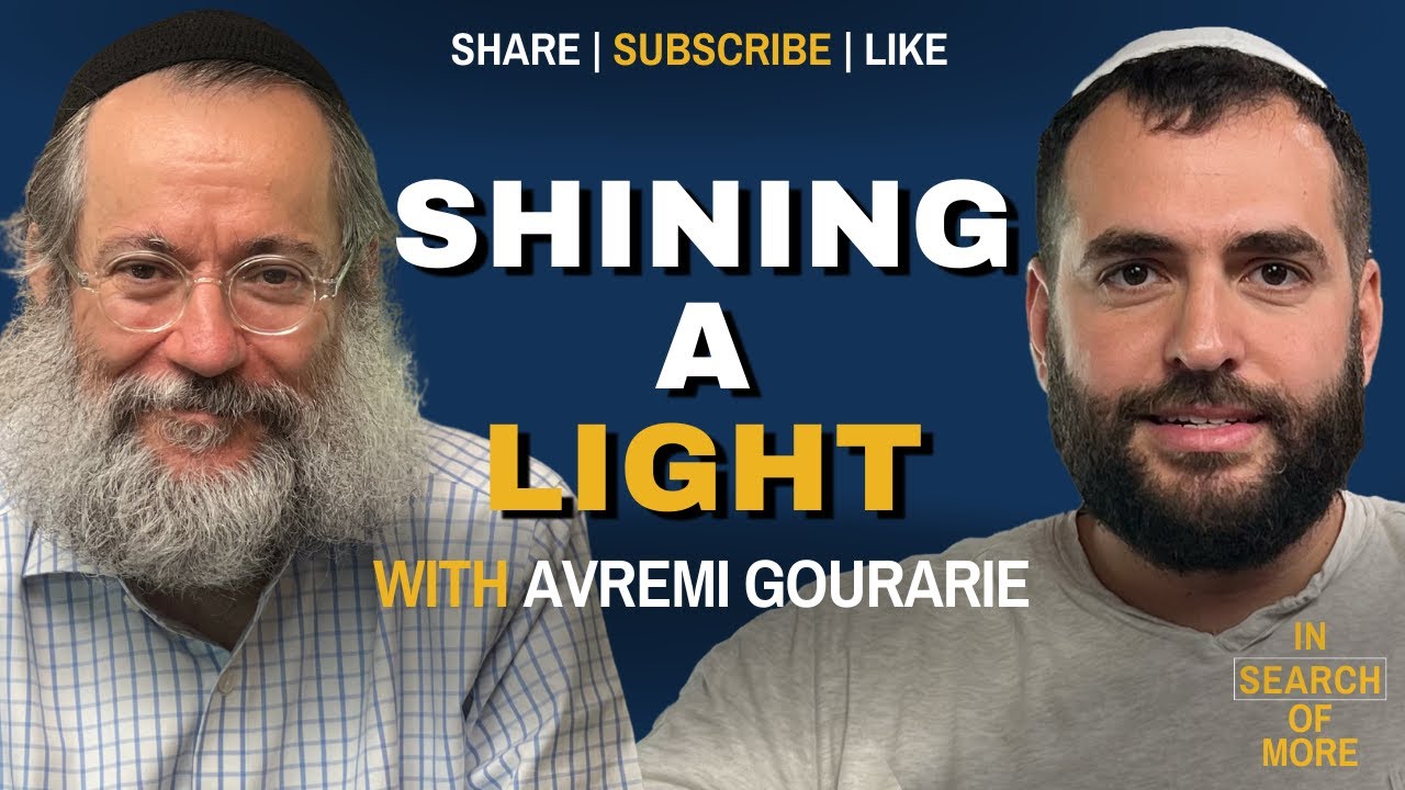 Shining Light in Dark Places w/ Avremi Gourarie