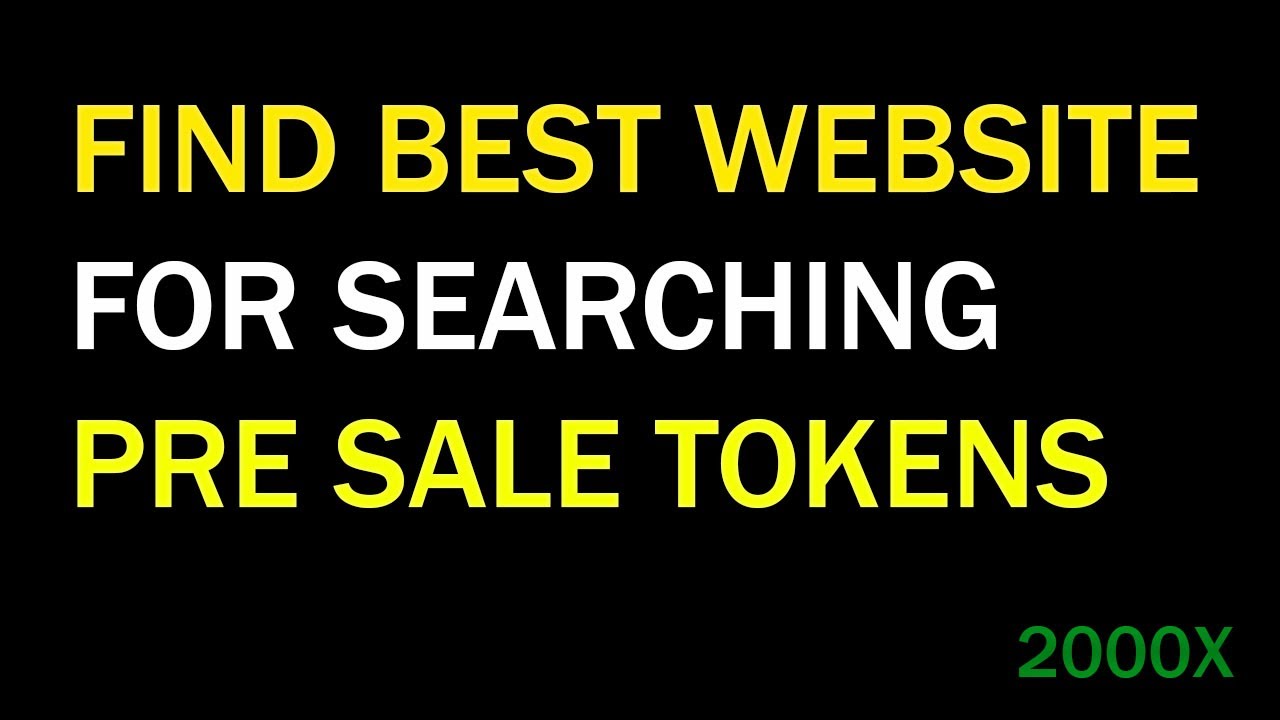 HOW TO FIND CRYPTO  PRE -SALES TOKEN/BEST WEBSITES TO SEARCH PRESALE TOKENS
