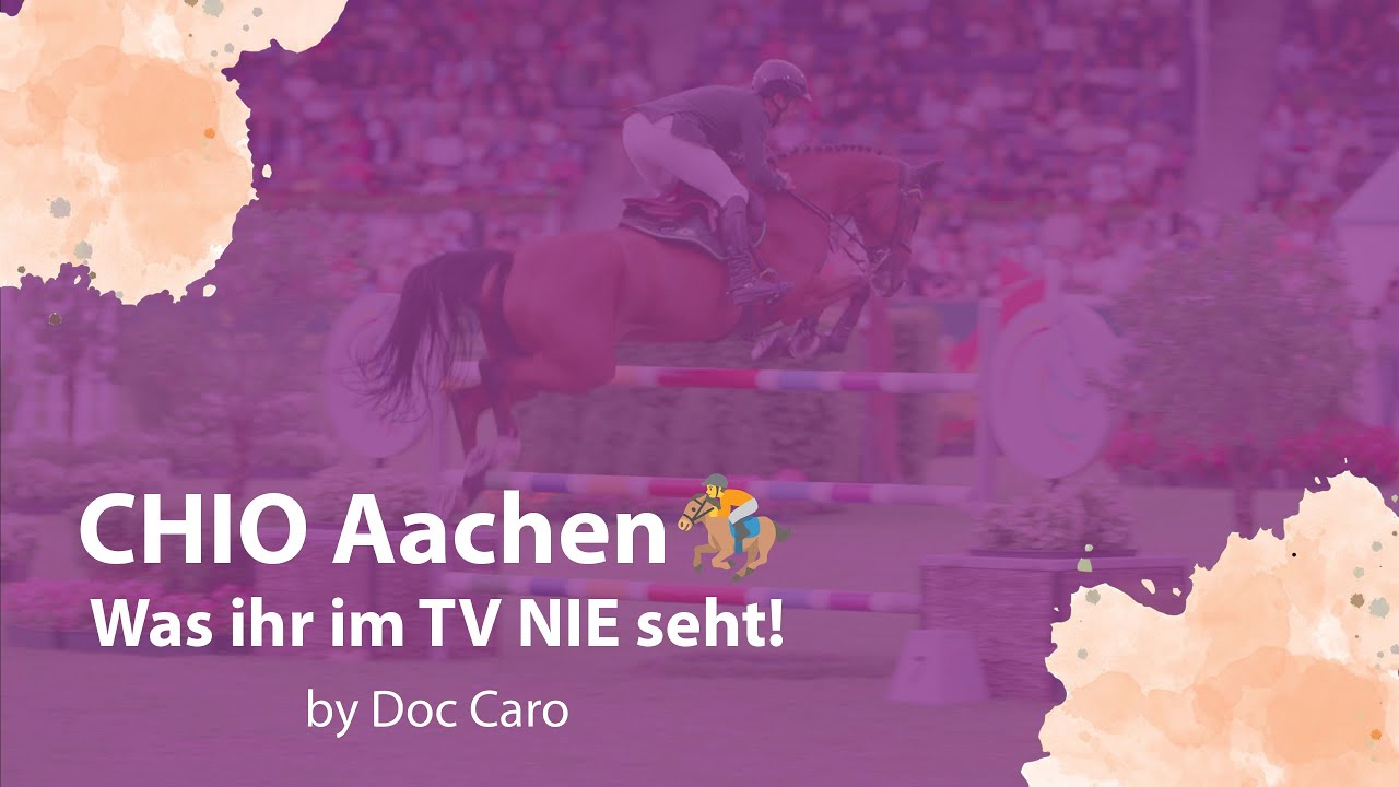 CHIO Aachen – Ich zeig euch, was ihr im Fernsehen nie seht! 🐎🔥