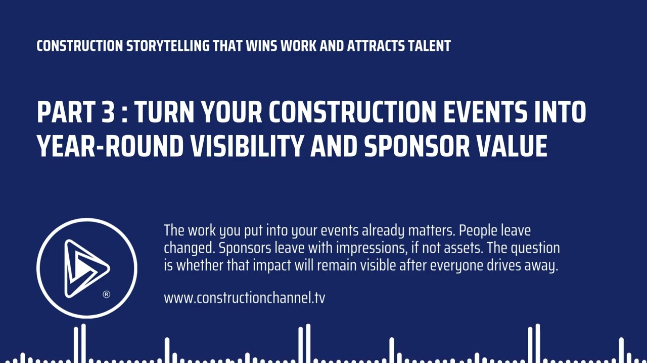 Turn Your Construction Events into Year-Round Visibility and Sponsor Value
