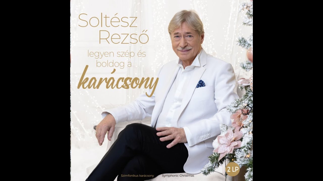 Legyen szép és boldog a karácsony - ízelítő Soltész Rezső CD és vinyl albumából