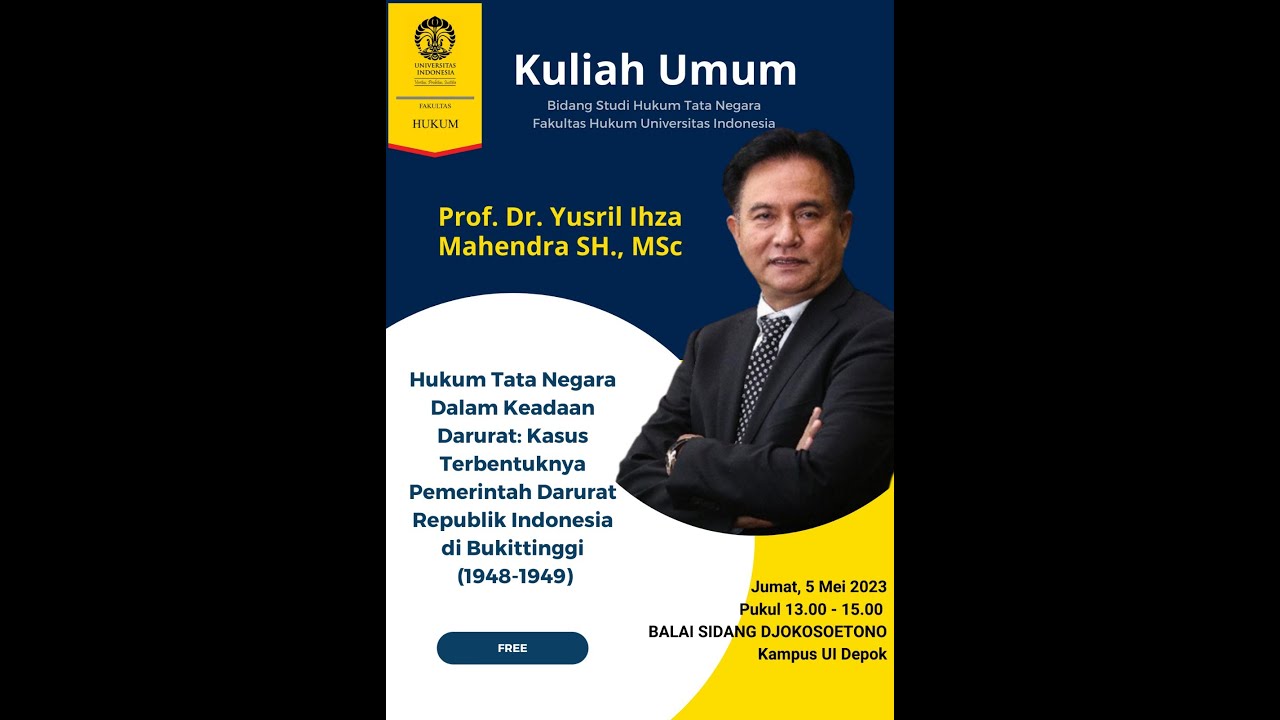Kuliah Umum HTN Darurat - Prof. Dr. Yusril Ihza Mahendra, S.H., M.Sc.