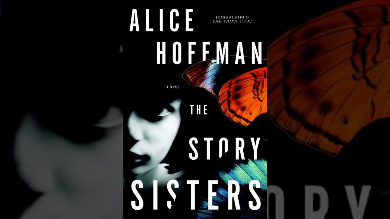 Story Sisters: A Novel - Alice Hoffman