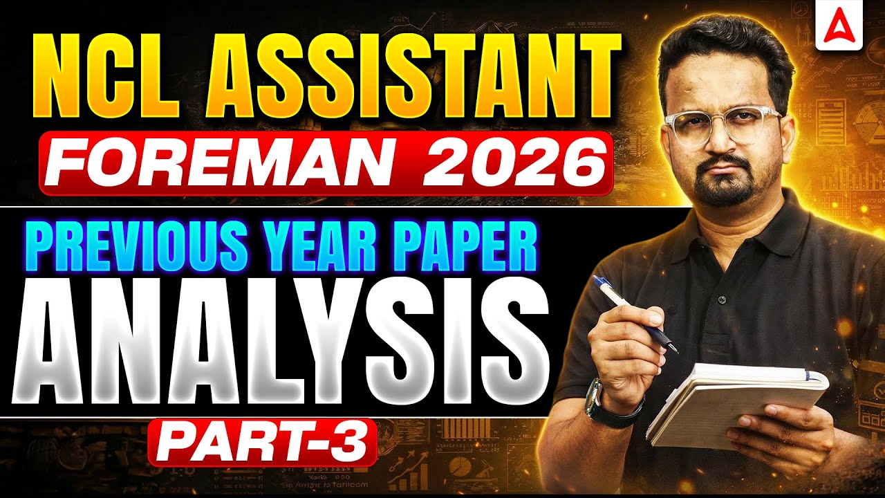 NCL Assistant Foreman Vacancy 2026 | Previous Year Paper Analysis | Part 3 | Complete Strategy