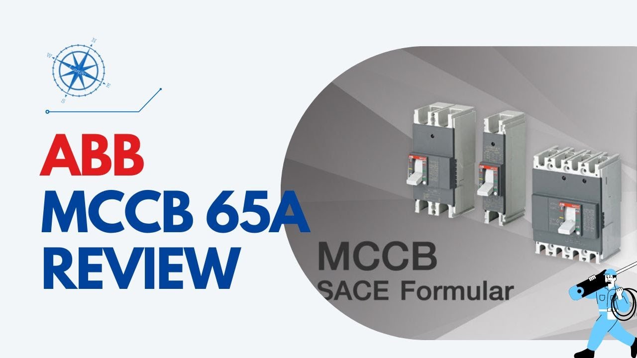 65A ABB MCCB REVIEW (SACE Formula A0-A1)