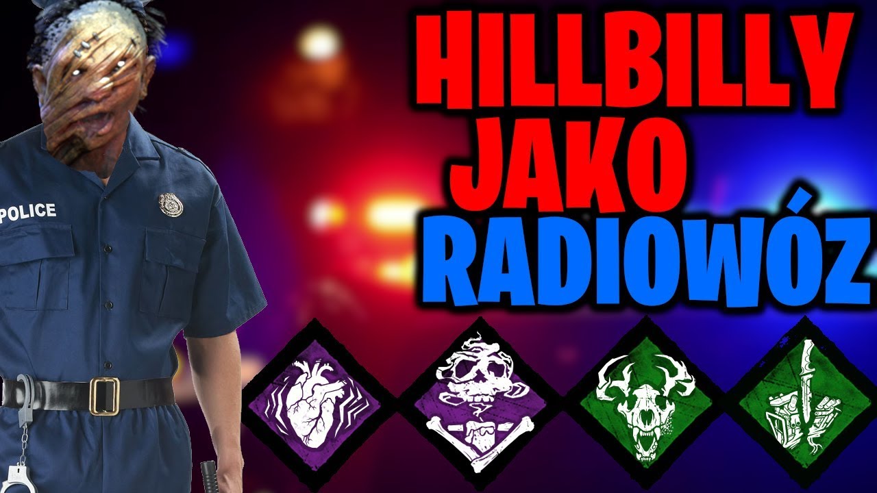 RADIOWÓZ - ZUPEŁNIE INNE OBLICZE HILLBILLEGO - DEAD BY DAYLIGHT