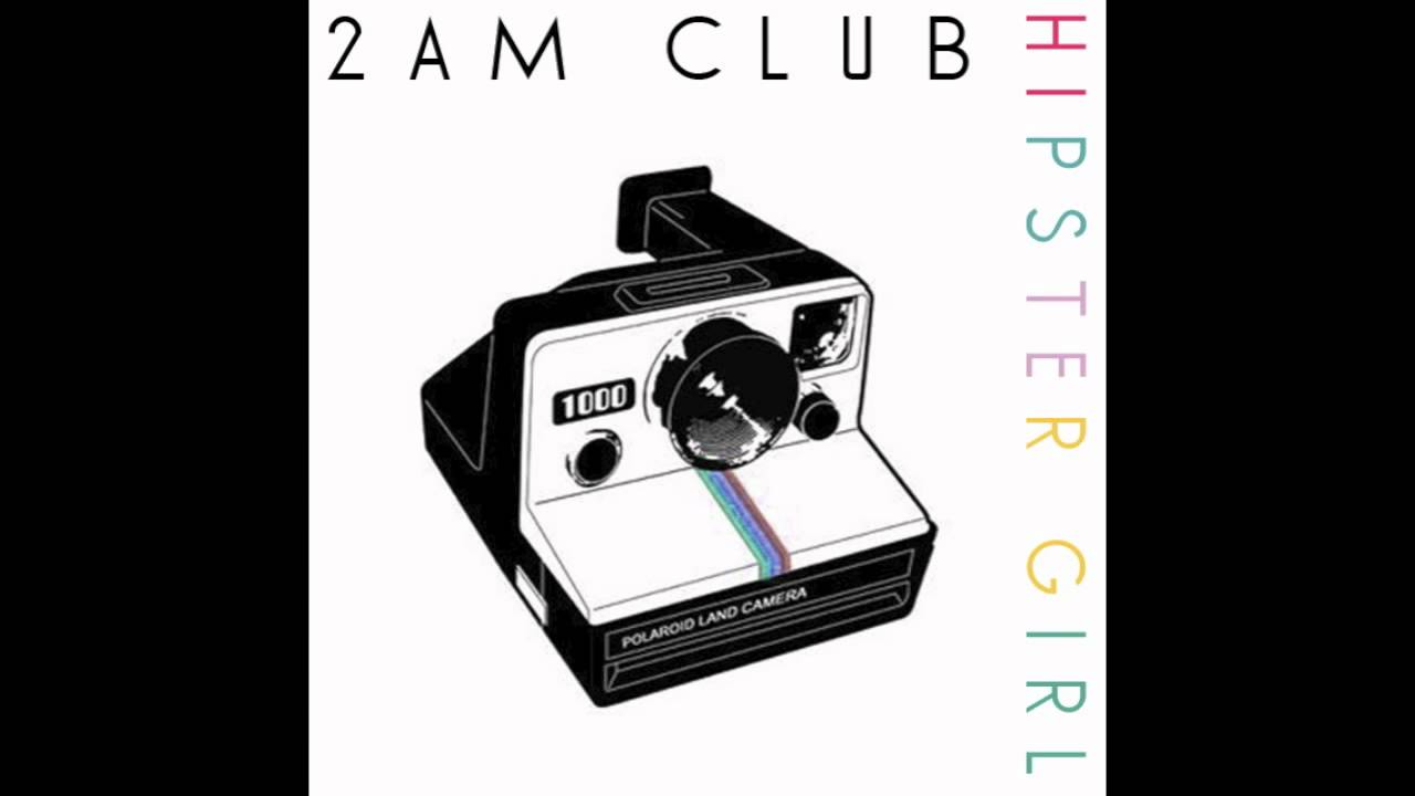 2AM Club - Hipster Girl