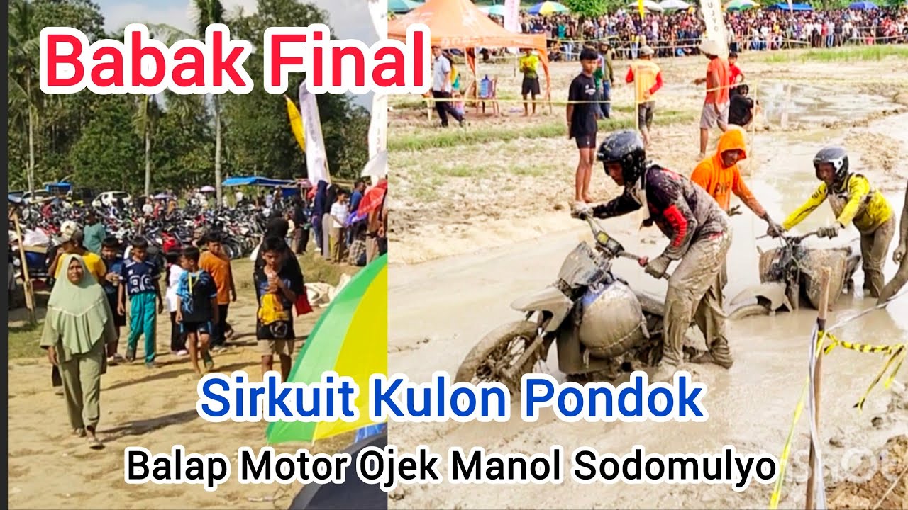 BERTARUNG DILUMPUR‼️Final Balab Ojek Manol Gabah Sirkuit Kulon Pondok  Desa Sidomulyo