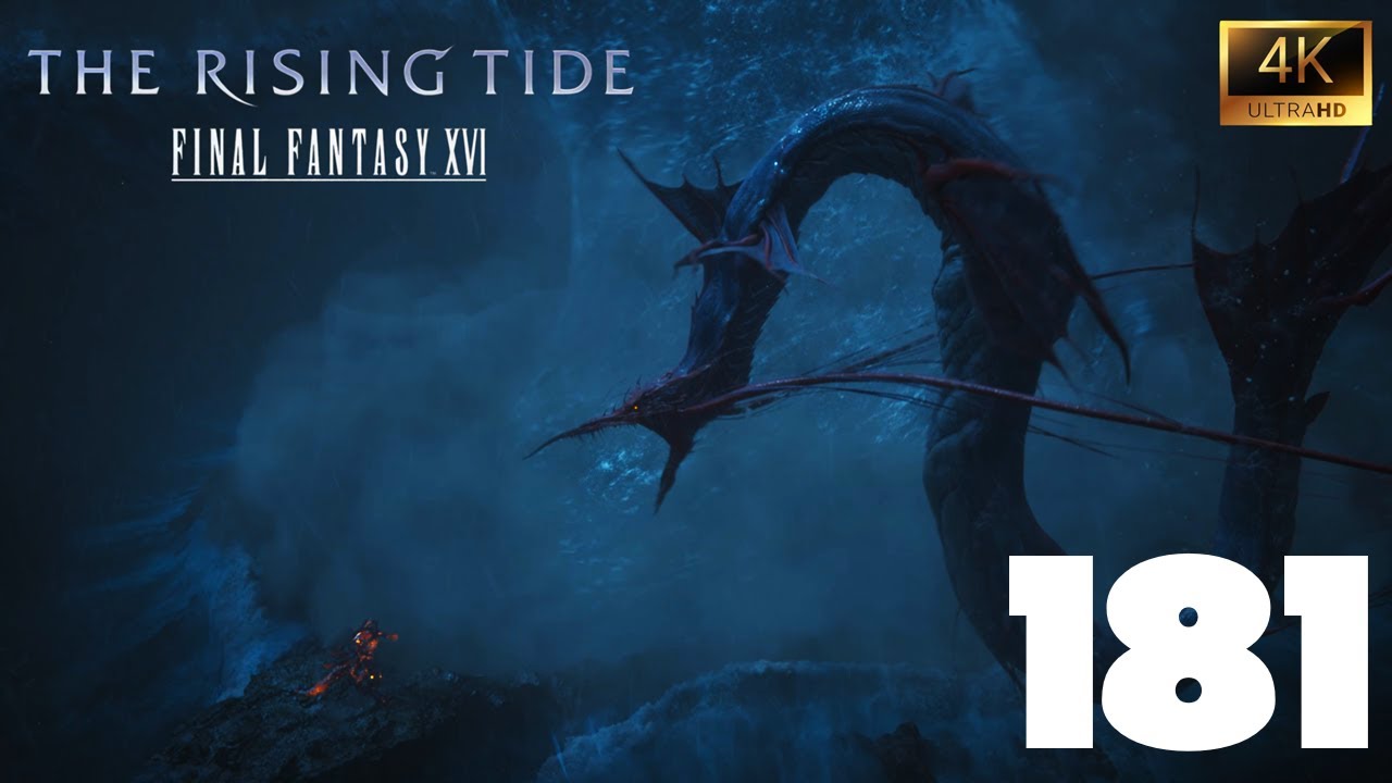 Final Fantasy XVI [PC] {4K} EP181 {The Rising Tide} =Leviathan=
