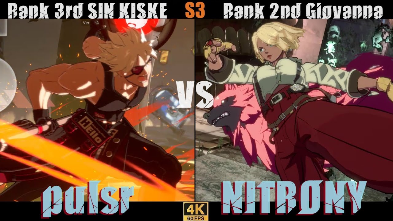 GGST➤ Rank 3rd SIN KISKE/ シン [ pulsr ] vs Rank 2nd Giovanna / ジオヴァーナ [ NITRONY ]Guilty Gear Strive