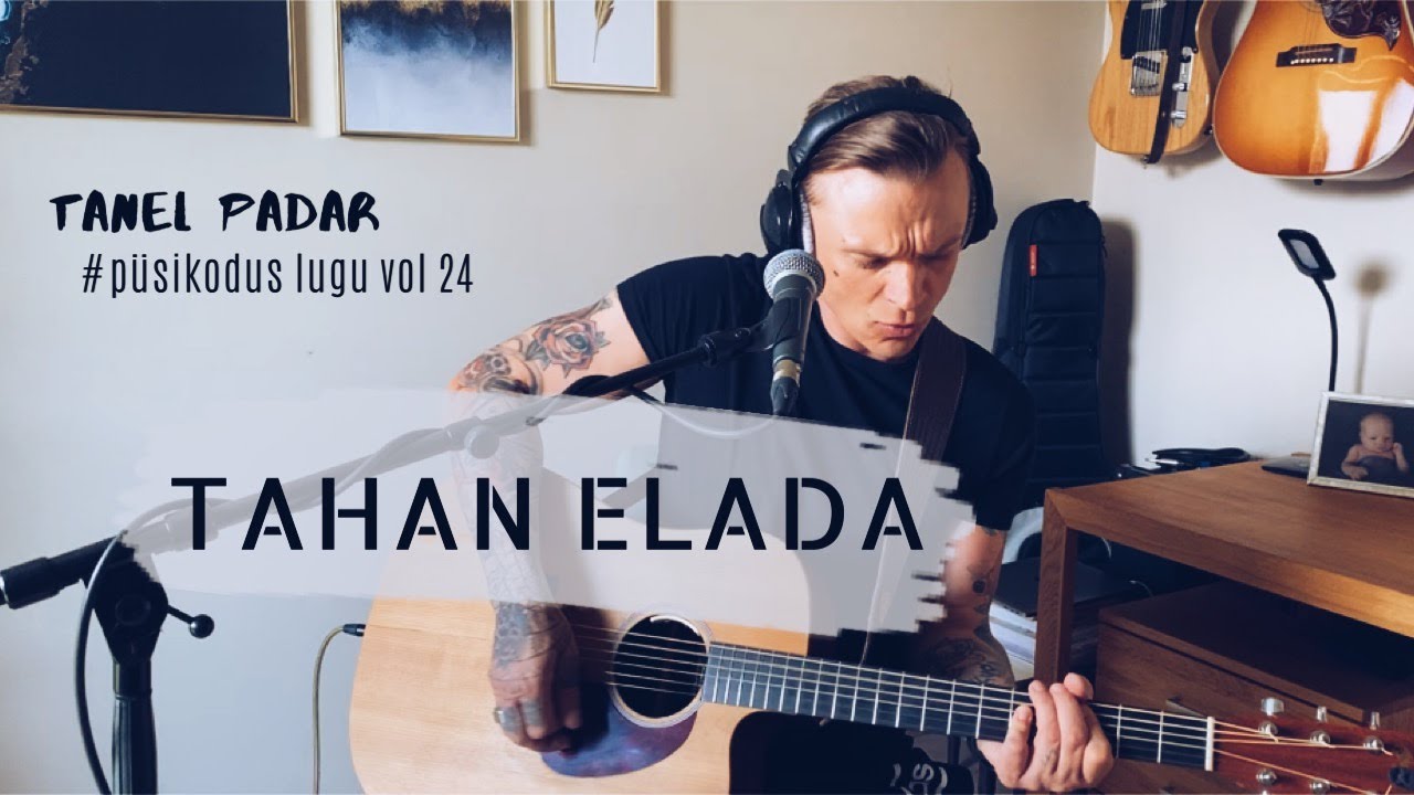 TANEL PADAR – TAHAN ELADA (akustiline) #püsikodus vol 24