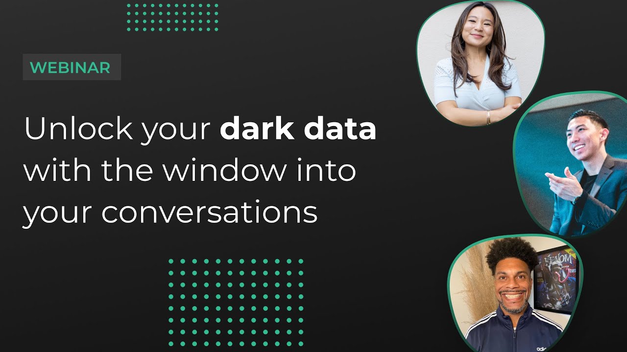 Unlock Your Dark Data with the Window Into Conversations