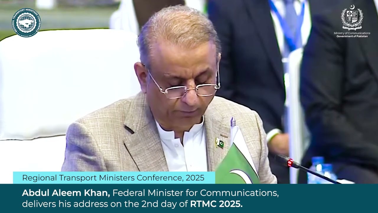 Abdul Aleem Khan addresses 2nd day of Regional Transport Ministers Conference 2025 Islamabad