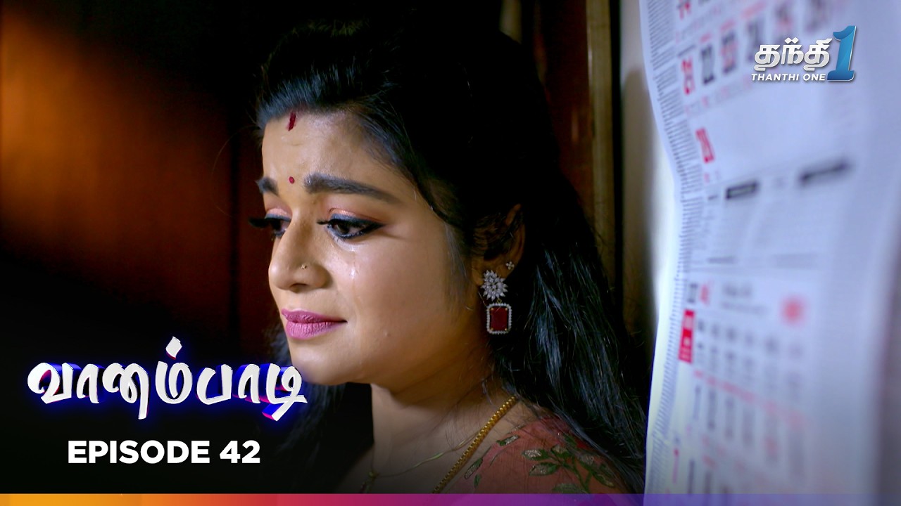 Vaanampadii | Episode 42 | வானம்பாடி | Thanthi One | 25th Feb 2026 | Tamil Drama Tv Serial