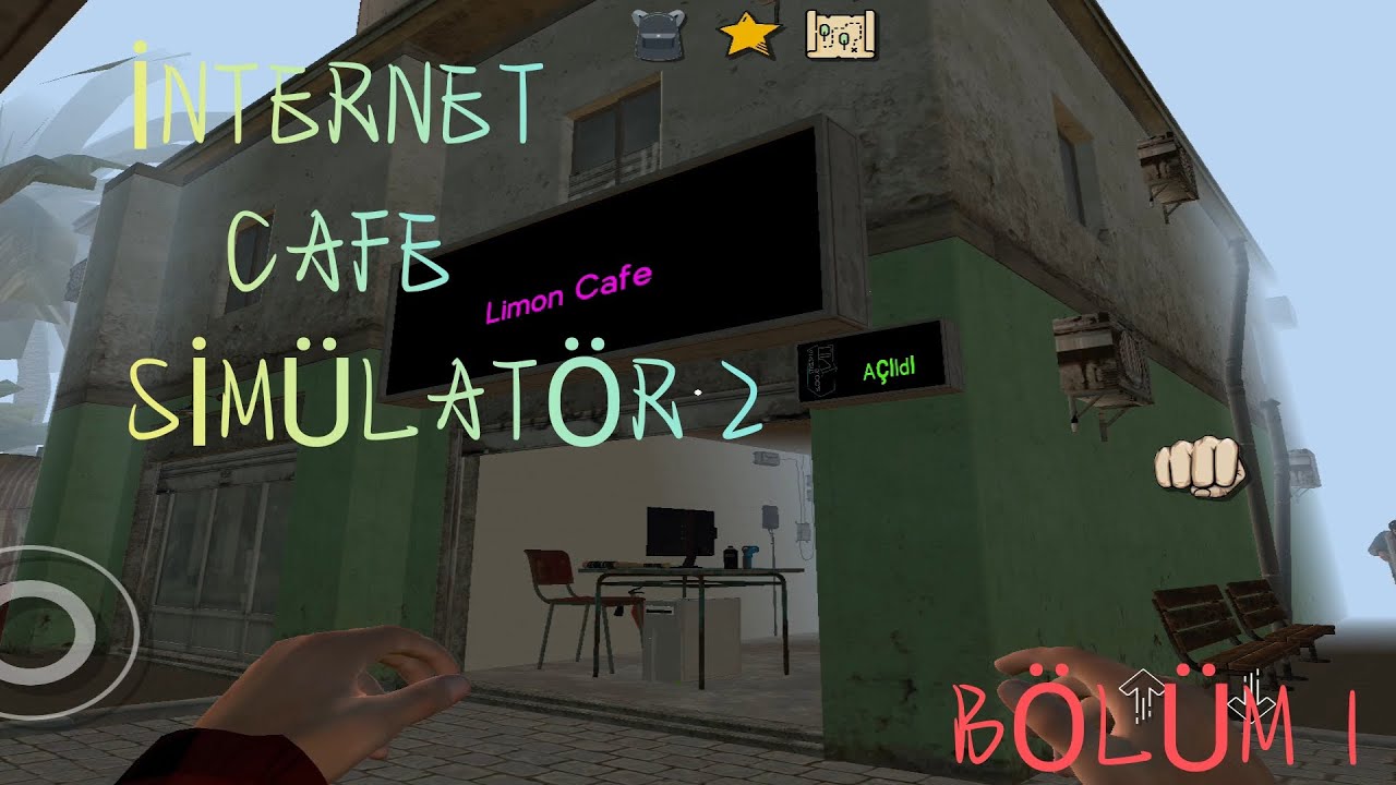 İNTERNET CAFE SİMÜLATÖR 2 | OYNADIM BÖLÜM 1 