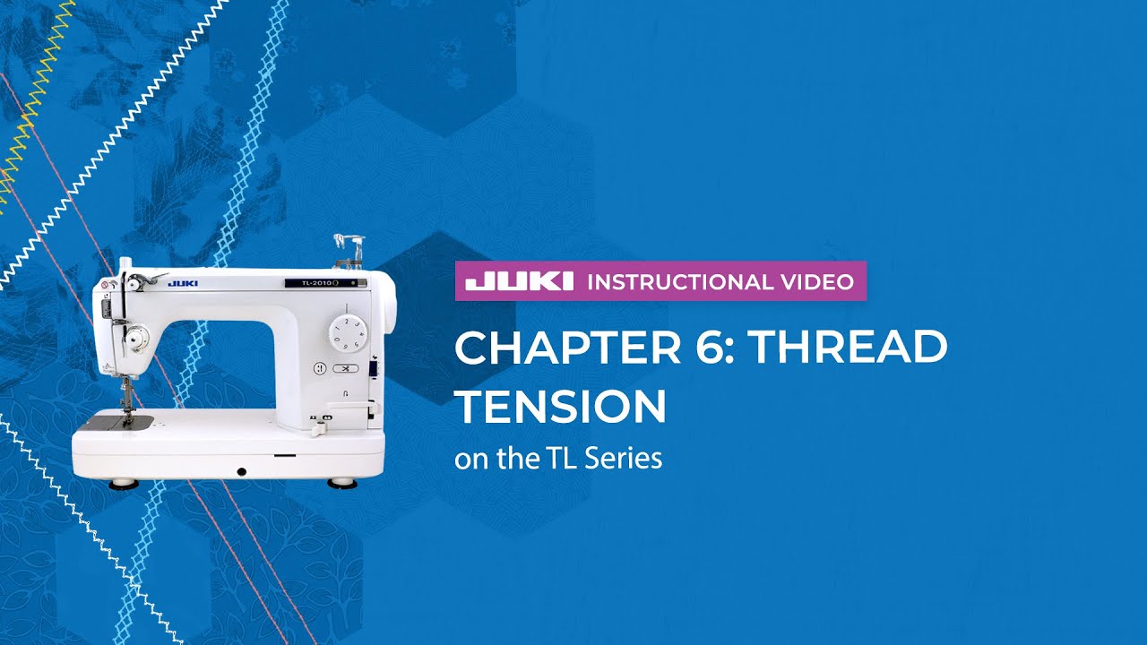 JUKI TL Series - Chapter 6: Thread Tension