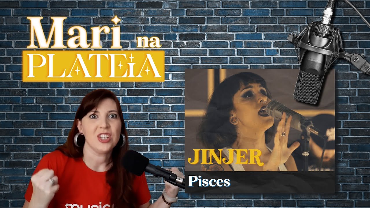 REAGINDO A JINJER  - PISCES  | Mari na Plateia S01 EP#58