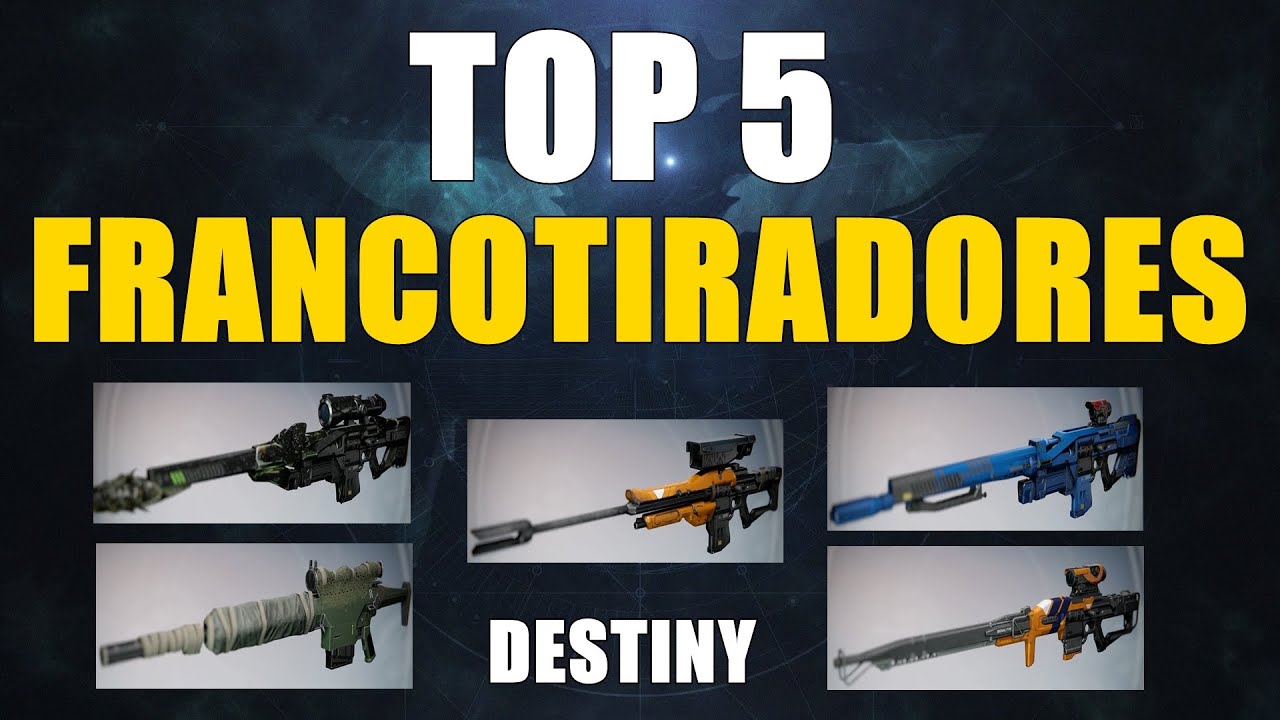 Destiny TOP 5 FRANCOTIRADORES | ACTUALIZADO MEJORES ARMAS DESTINY |