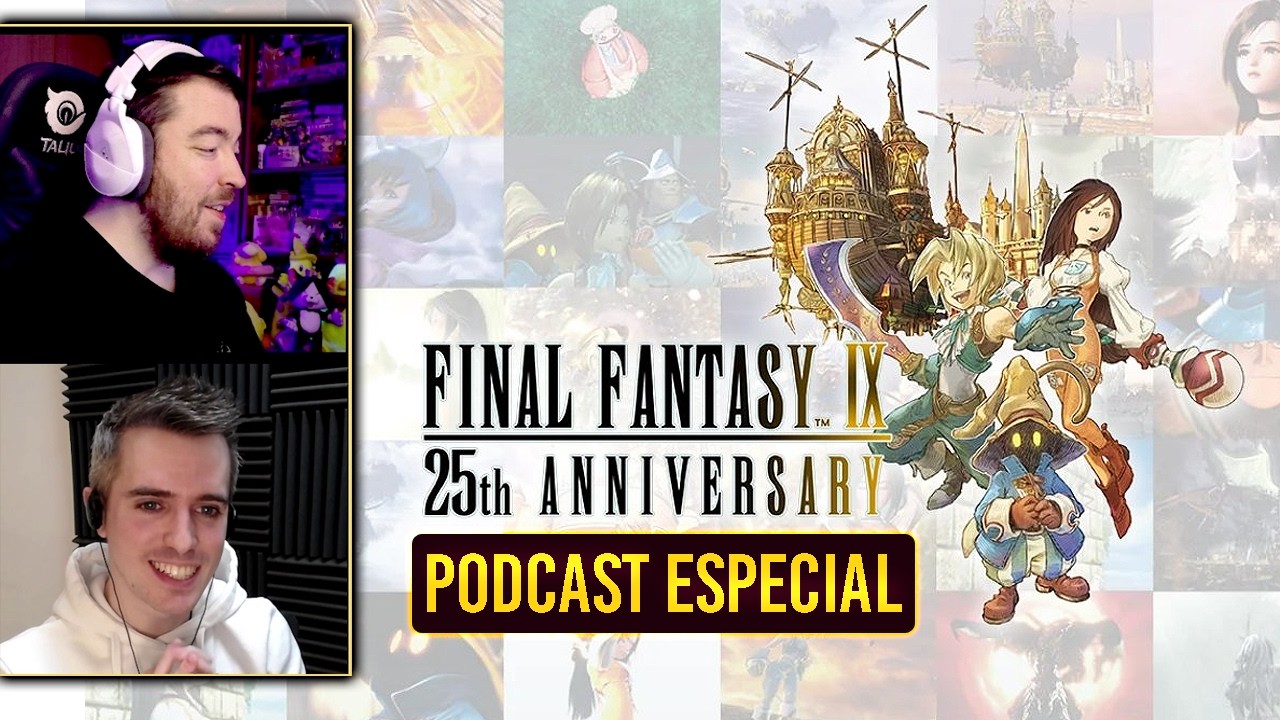 FINAL FANTASY IX REMAKE!? 🙉 Podcast con GeraruTaru Especial FFIX 25º ANIVERSARIO, Figuras, Serie...