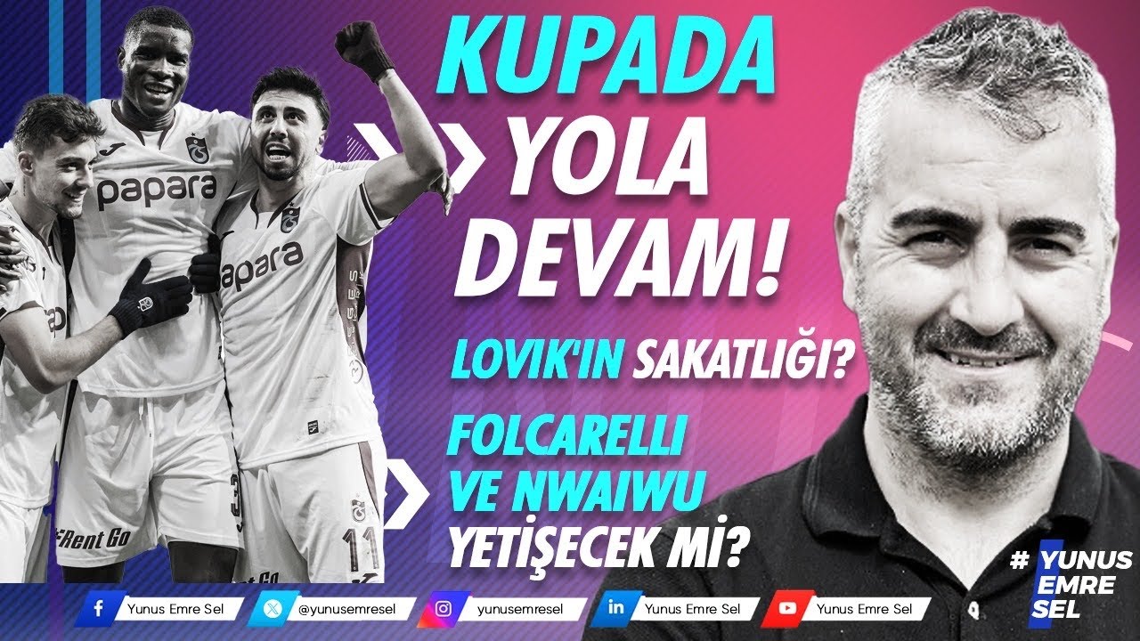 KUPADA YOLA DEVAM! LOVIK'IN SAKATLIĞI? FOLCARELLI VE NWAIWU YETİŞECEK Mİ?